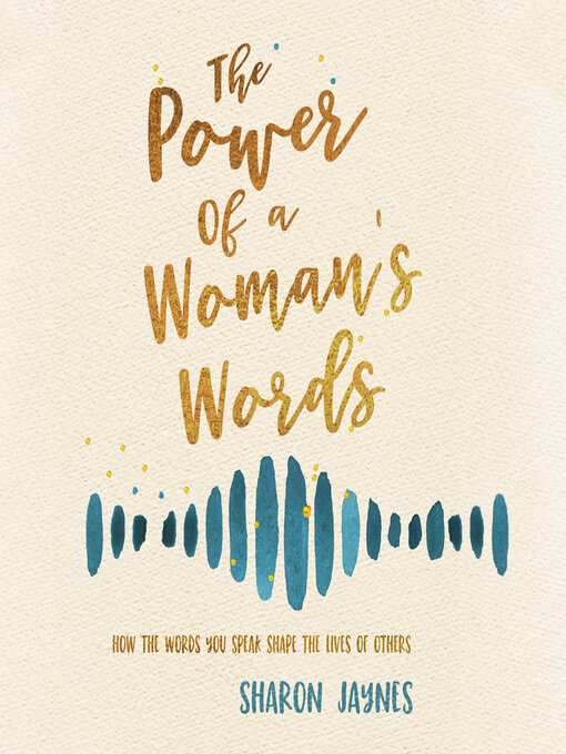 Title details for The Power of a Woman's Words by Sharon Jaynes - Available